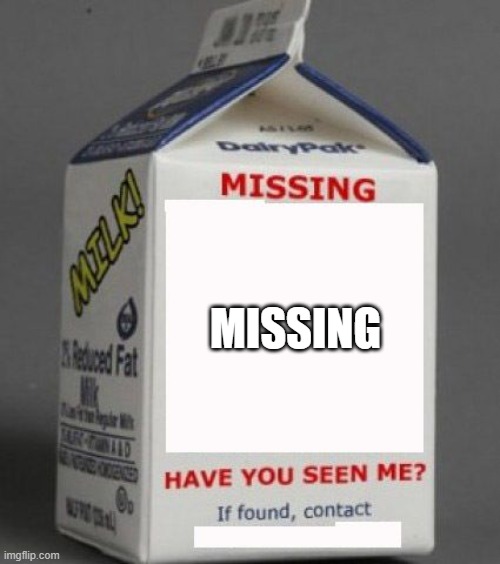 MHonke | MISSING | image tagged in milk carton | made w/ Imgflip meme maker