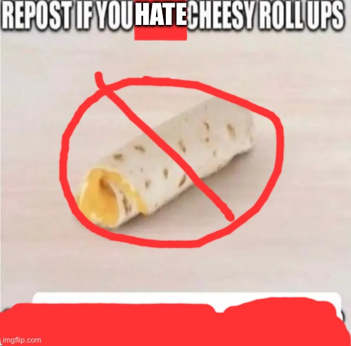 repost if you | HATE | image tagged in repost if you | made w/ Imgflip meme maker