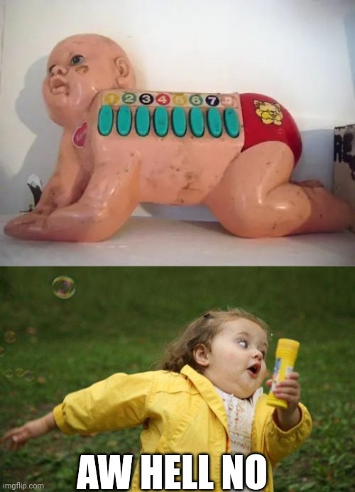 WHO THE HELL CAME UP WITH THAT? | AW HELL NO | image tagged in girl running,cursed image,wtf,toy | made w/ Imgflip meme maker