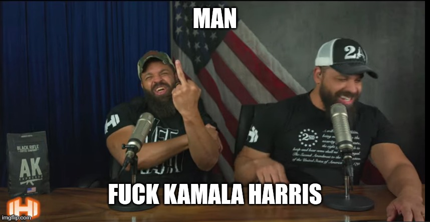 FUCK YOU | MAN FUCK KAMALA HARRIS | image tagged in fuck you | made w/ Imgflip meme maker