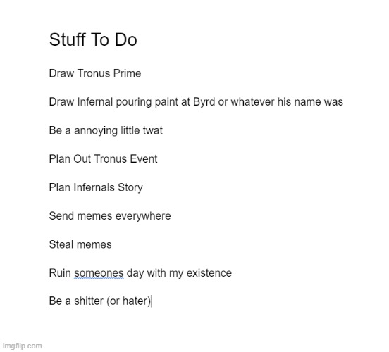 Heres my To Do list | made w/ Imgflip meme maker