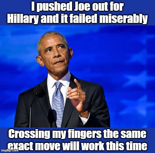 Obama never did like Old White Joe | I pushed Joe out for Hillary and it failed miserably; Crossing my fingers the same exact move will work this time | image tagged in obama,joe biden | made w/ Imgflip meme maker