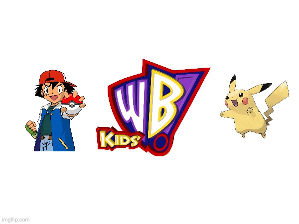 Kids' WB! With Ash Ketchum And Pikachu | image tagged in pokemon,pikachu,ash ketchum,anime,warner bros,japanese | made w/ Imgflip meme maker