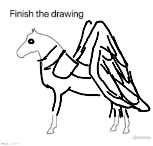 Idfk, bored | image tagged in finish the drawing | made w/ Imgflip meme maker