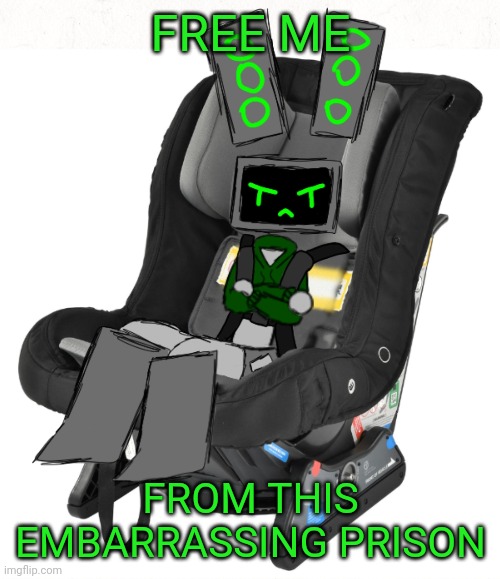 Data got stuck in the baby seat again | FREE ME; FROM THIS EMBARRASSING PRISON | made w/ Imgflip meme maker