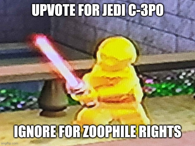 jedi C-3PO | UPVOTE FOR JEDI C-3PO; IGNORE FOR ZOOPHILE RIGHTS | image tagged in jedi,c-3po | made w/ Imgflip meme maker