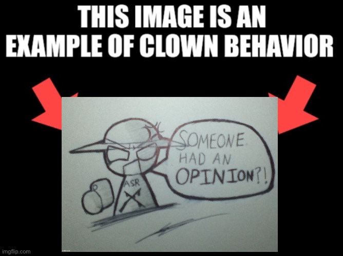 This image is an example of clown behavior dark mode | image tagged in this image is an example of clown behavior dark mode | made w/ Imgflip meme maker