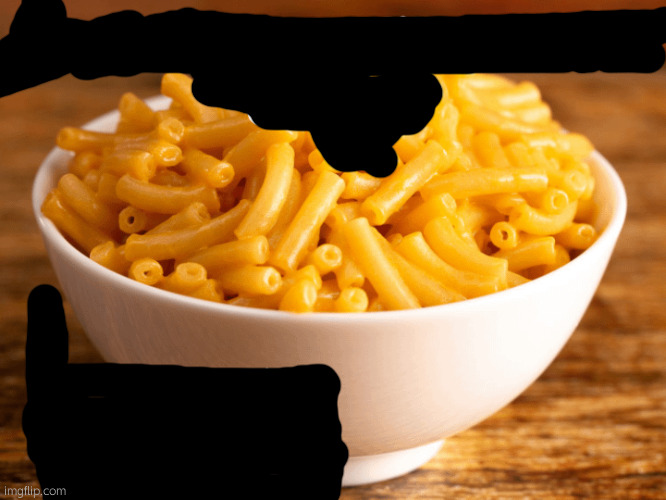 mac n cheese is goyslop and im not desperate for a goth mommy | image tagged in macaroni | made w/ Imgflip meme maker