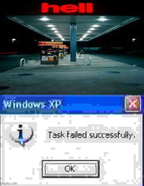 hell gas station | image tagged in task failed successfully,lol,funny,you had one job | made w/ Imgflip meme maker