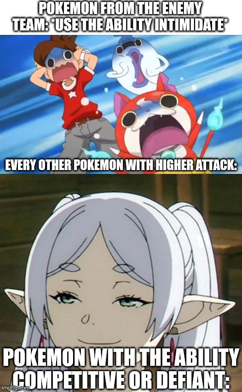 Always careful to use "Intimidate". | POKEMON FROM THE ENEMY TEAM: *USE THE ABILITY INTIMIDATE*; EVERY OTHER POKEMON WITH HIGHER ATTACK:; POKEMON WITH THE ABILITY COMPETITIVE OR DEFIANT: | image tagged in memes,funny,ability | made w/ Imgflip meme maker