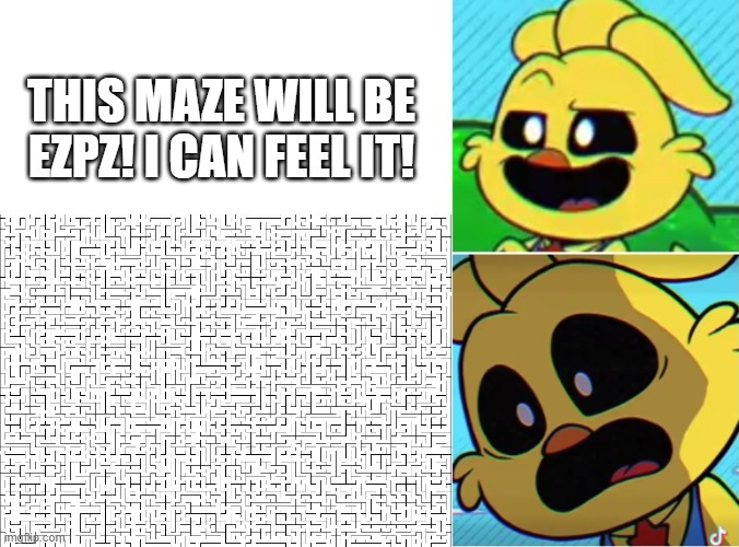 KickinChicken Oh yeah! Oh no... | THIS MAZE WILL BE EZPZ! I CAN FEEL IT! | image tagged in kickinchicken oh yeah oh no | made w/ Imgflip meme maker