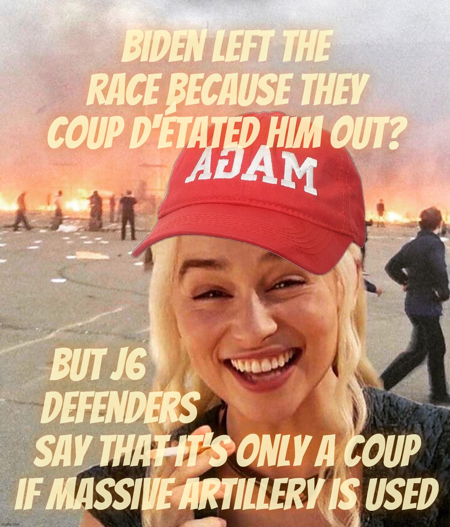 A coup or not a coup? Not if insurrection....... According to Trump's basement dwellers | Biden left the race because they coup d'étated him out? But J6                              
defenders                         
say that it's only a coup
if massive artillery is used | image tagged in disaster smoker girl maga edition,to be a coup or not to be,magat logic,basement dwellers,conservative hypocrisy,musical chairs | made w/ Imgflip meme maker