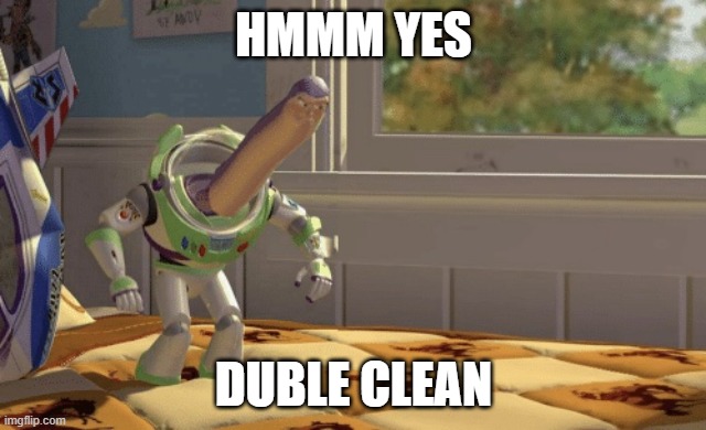 Hmm yes | HMMM YES DUBLE CLEAN | image tagged in hmm yes | made w/ Imgflip meme maker