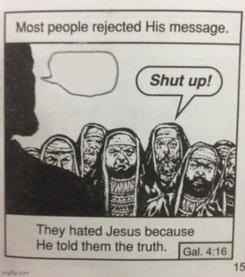 They hated Jesus meme | image tagged in they hated jesus meme | made w/ Imgflip meme maker