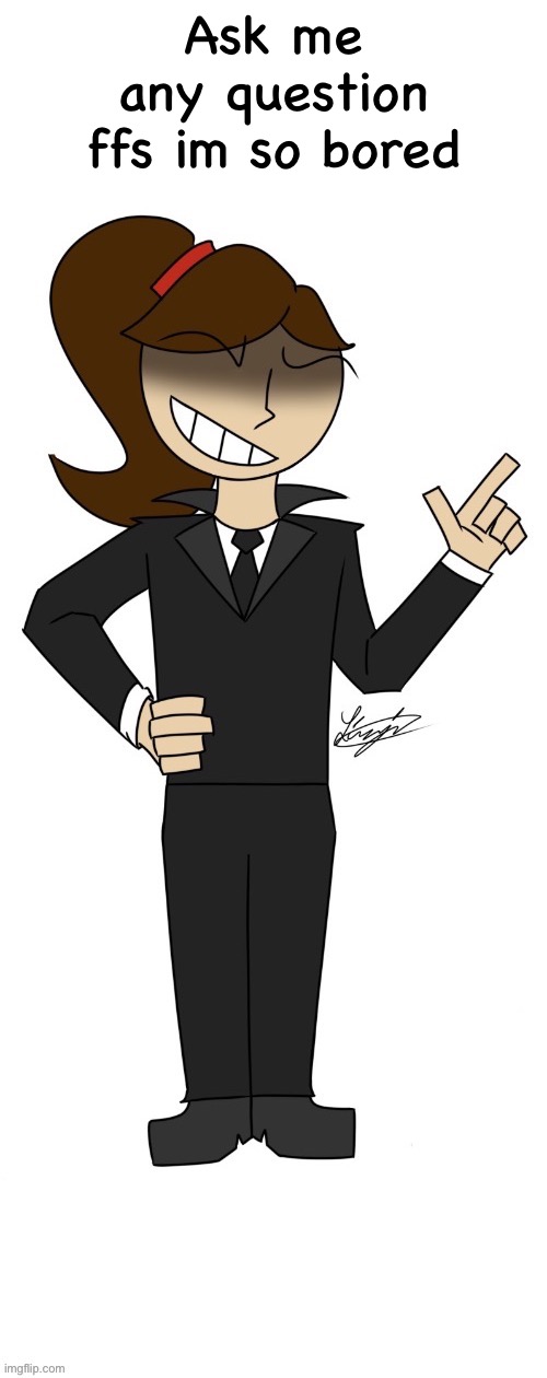 Dea (drawn by That1DoomSlayer) | Ask me any question ffs im so bored | image tagged in dea drawn by that1doomslayer | made w/ Imgflip meme maker