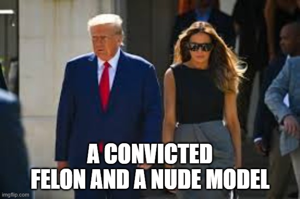 memes by Brad - Trump & wife: A convicted felon & a nude model | A CONVICTED FELON AND A NUDE MODEL | image tagged in funny,political meme,donald trump,criminal,humor,melania trump | made w/ Imgflip meme maker