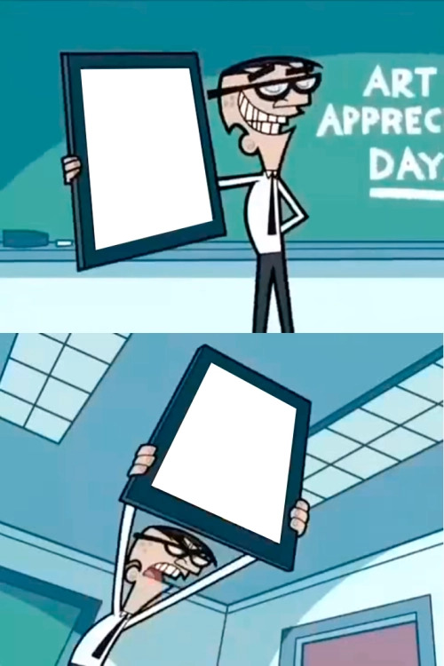 High Quality This is Art meme Blank Meme Template