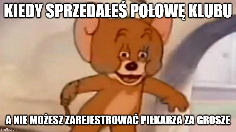 wtf mouse | KIEDY SPRZEDAŁEŚ POŁOWĘ KLUBU; A NIE MOŻESZ ZAREJESTROWAĆ PIŁKARZA ZA GROSZE | image tagged in wtf mouse | made w/ Imgflip meme maker