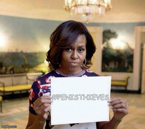 Michelle Obama blank sheet | #P**ISTHIEVES | image tagged in michelle obama blank sheet | made w/ Imgflip meme maker