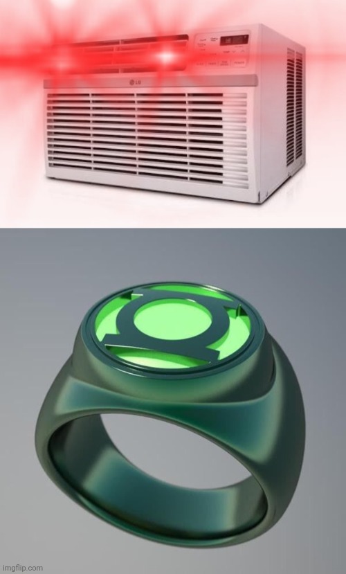 image tagged in air conditioner thot b gone,green lantern ring | made w/ Imgflip meme maker