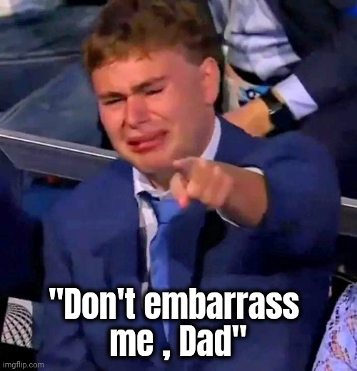 What he really said | "Don't embarrass 
me , Dad" | image tagged in tim walz,look son,jack,dnc,awkward moment | made w/ Imgflip meme maker