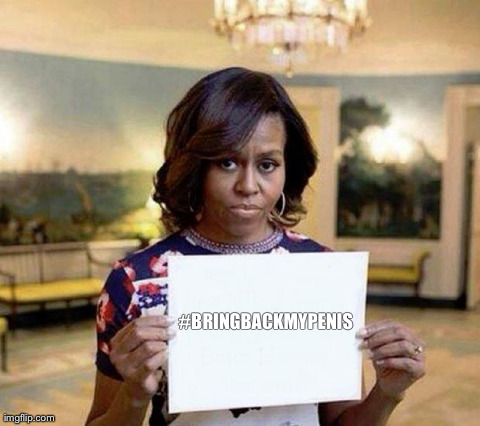 Michelle Obama blank sheet | #BRINGBACKMYP**IS | image tagged in michelle obama blank sheet | made w/ Imgflip meme maker