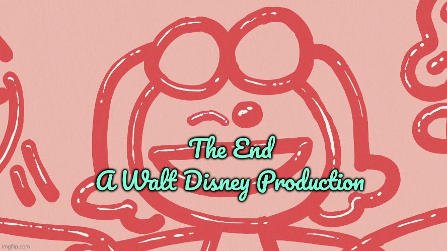 Everybody Loves Leni (Disney Style) | The End; A Walt Disney Production | image tagged in the loud house,nickelodeon,disney,disney plus,walt disney,nostalgia | made w/ Imgflip meme maker