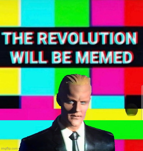 Max Headroom revolution will be memed | image tagged in memes,revolution | made w/ Imgflip meme maker