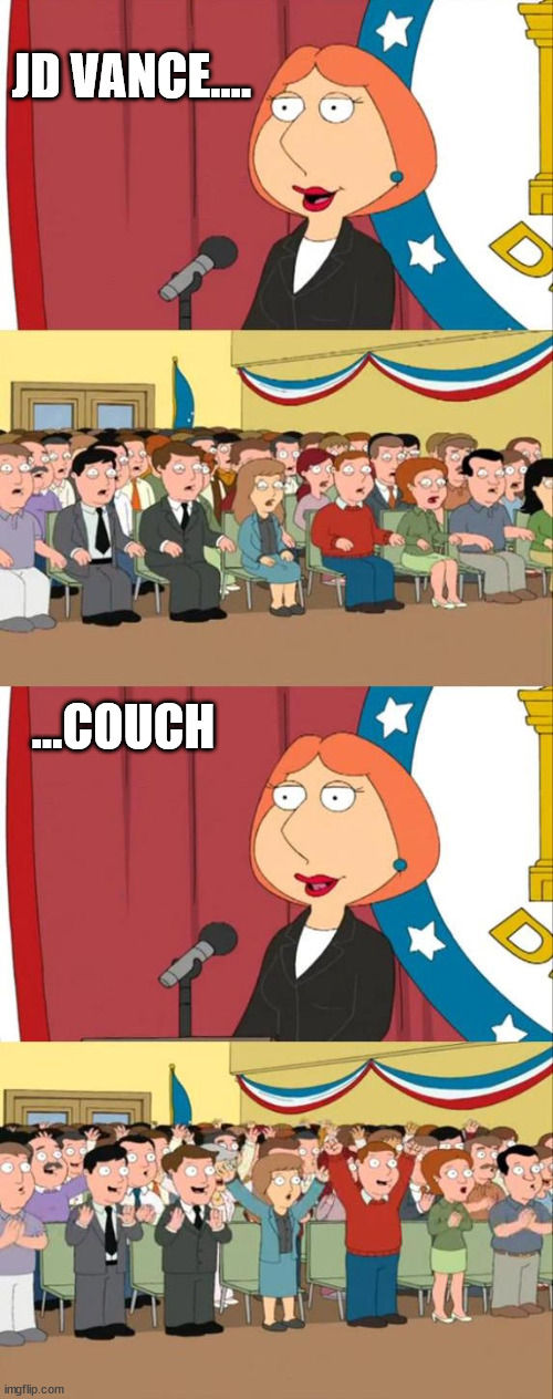 Lois Griffin Family Guy | JD VANCE.... ...COUCH | image tagged in lois griffin family guy | made w/ Imgflip meme maker