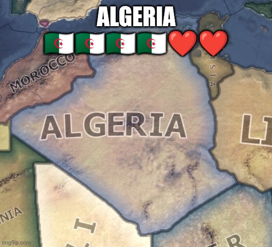 Algeria | ALGERIA 🇩🇿🇩🇿🇩🇿🇩🇿❤️❤️ | image tagged in algeria | made w/ Imgflip meme maker