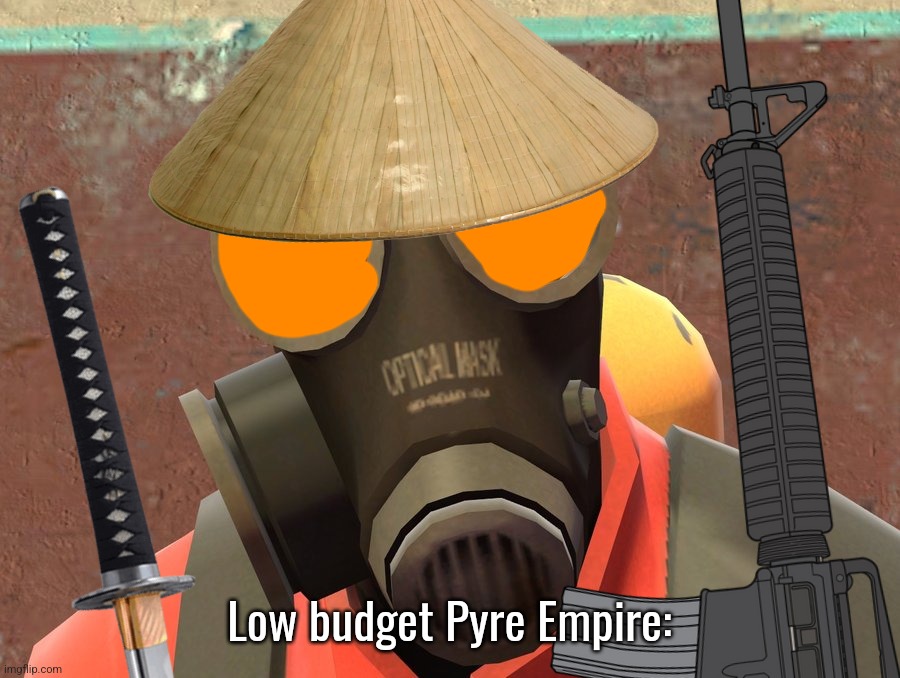 When you want to dress up as a Pyre Empire soldier but you only have 10$: | Low budget Pyre Empire: | image tagged in timezone,funny,low budget,pyre empire,japanese,chinese | made w/ Imgflip meme maker