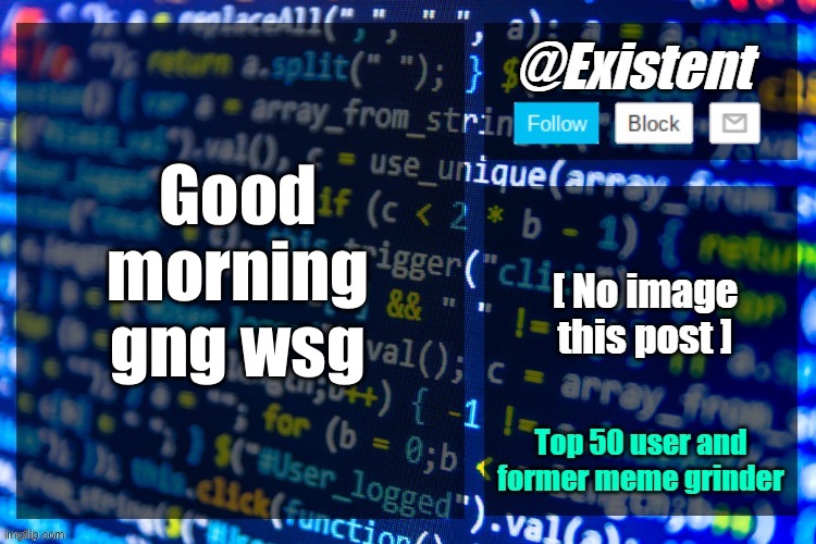 existent announcement temp | Good morning gng wsg | image tagged in existent announcement temp | made w/ Imgflip meme maker