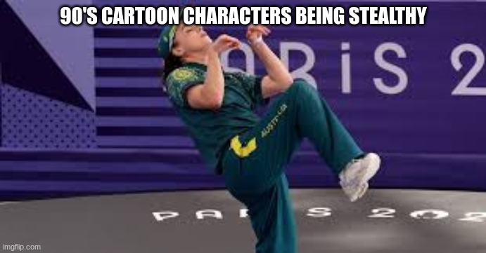 RayGun Australian Breakdancer | 90'S CARTOON CHARACTERS BEING STEALTHY | image tagged in raygun australian breakdancer | made w/ Imgflip meme maker