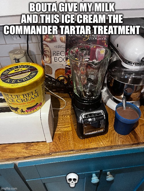 subject 10009 | BOUTA GIVE MY MILK AND THIS ICE CREAM THE COMMANDER TARTAR TREATMENT; 💀 | made w/ Imgflip meme maker