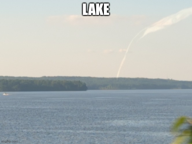 LAKE | made w/ Imgflip meme maker