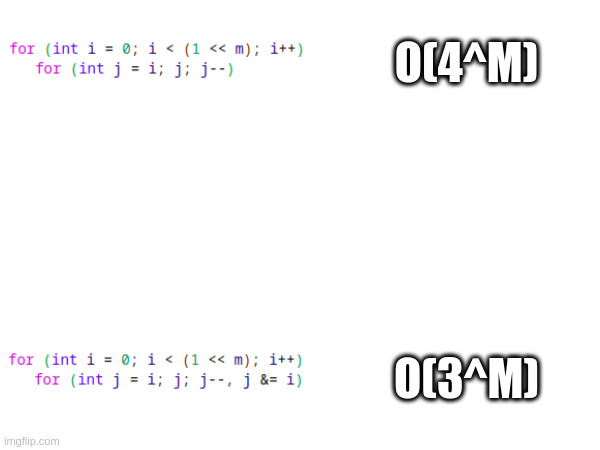 Just one assignment | O(4^M); O(3^M) | made w/ Imgflip meme maker