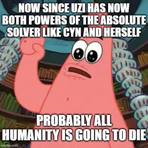 Cyn is on Uzi's tail in the post credits of Episode 8, is a good episode but a little bit rushed the ending | NOW SINCE UZI HAS NOW BOTH POWERS OF THE ABSOLUTE SOLVER LIKE CYN AND HERSELF; PROBABLY ALL HUMANITY IS GOING TO DIE | image tagged in funny,memes,murder drones,finale,review | made w/ Imgflip meme maker