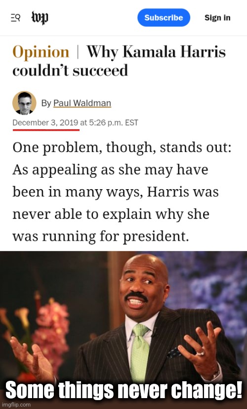 Some things never change! | image tagged in memes,steve harvey,kamala harris,democrats,some things never change | made w/ Imgflip meme maker