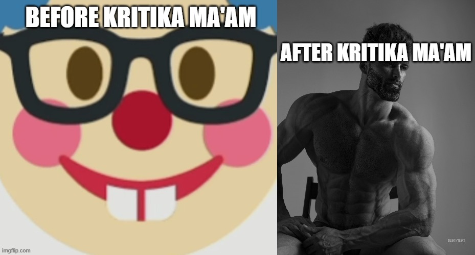 Virgin vs Chad | AFTER KRITIKA MA'AM; BEFORE KRITIKA MA'AM | image tagged in virgin vs chad | made w/ Imgflip meme maker