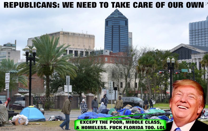 image tagged in homeless,florida,wealthy,middle class,poor,poor people | made w/ Imgflip meme maker