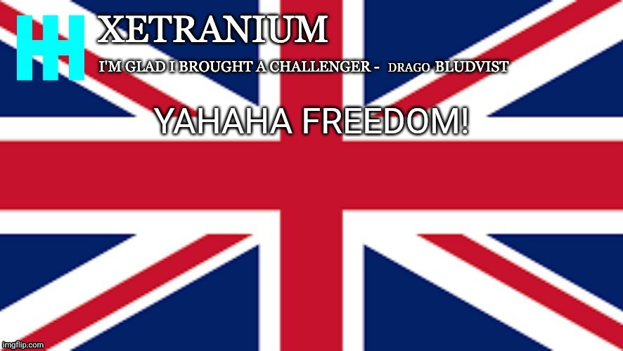 Xetranium Announcement Template | YAHAHA FREEDOM! | image tagged in xetranium announcement template | made w/ Imgflip meme maker
