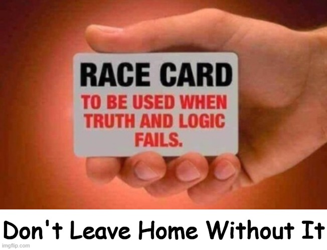 Oprah, this message is for you & other racists! | Don't Leave Home Without It | image tagged in politics,oprah winfrey,race card,division,not unity,victimhood mentality | made w/ Imgflip meme maker