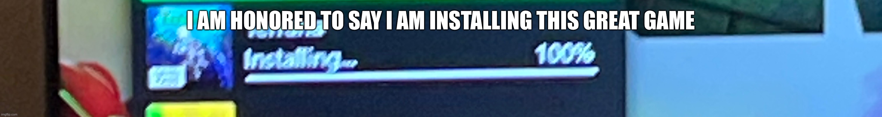 Terraria | I AM HONORED TO SAY I AM INSTALLING THIS GREAT GAME | made w/ Imgflip meme maker