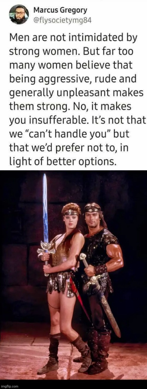 Strong women vs bitchy women | image tagged in conan the barbarian,red shirt | made w/ Imgflip meme maker