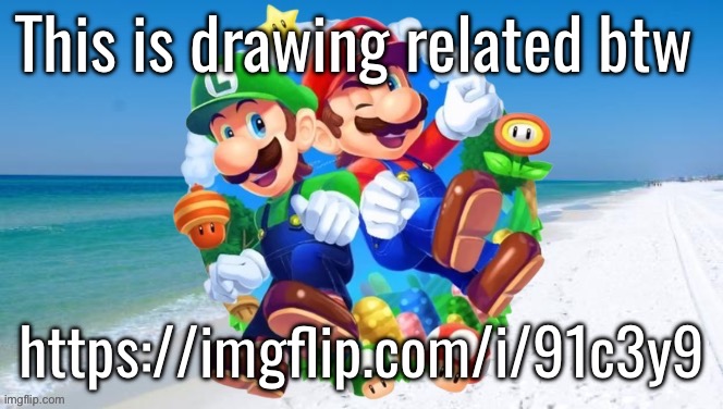 https://imgflip.com/i/91c3y9 | This is drawing related btw; https://imgflip.com/i/91c3y9 | image tagged in m l 2 | made w/ Imgflip meme maker