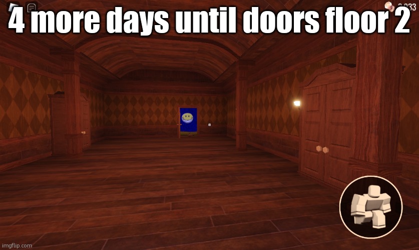 something bad will happen soon | 4 more days until doors floor 2 | image tagged in something bad will happen soon | made w/ Imgflip meme maker