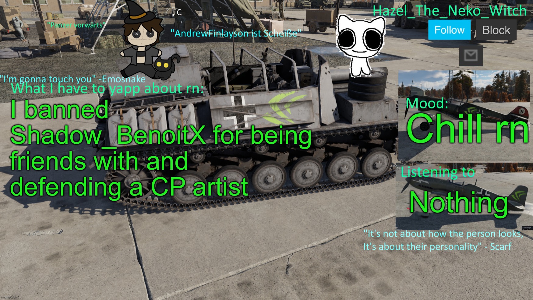 Neko War Thunder template(Thx Disco for drawing) | I banned Shadow_BenoitX for being friends with and defending a CP artist; Chill rn; Nothing | image tagged in neko war thunder template thx disco for drawing | made w/ Imgflip meme maker