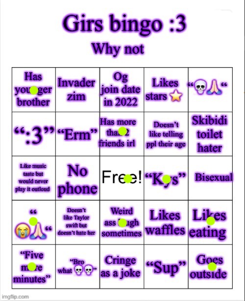 tired of crossing so im dotting from now on unless i get a bingo | image tagged in girs dumb bingo | made w/ Imgflip meme maker