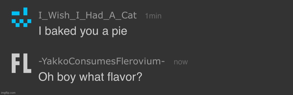 PIE FLAVOR | image tagged in asdfmovie | made w/ Imgflip meme maker