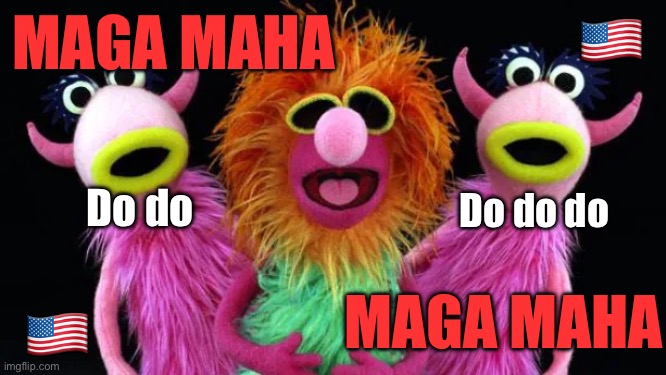 🇺🇸; MAGA MAHA; Do do; Do do do; MAGA MAHA; 🇺🇸 | made w/ Imgflip meme maker